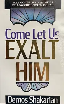 Come Let Us Exalt Him